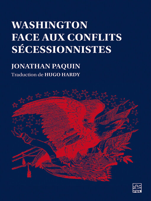 Title details for Washington face aux conflits sécessionnistes by Jonathan Paquin - Available